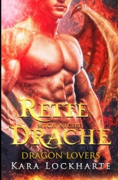 Cover for Kara Lockharte · Rette mich nicht, Drache (Paperback Book) (2021)