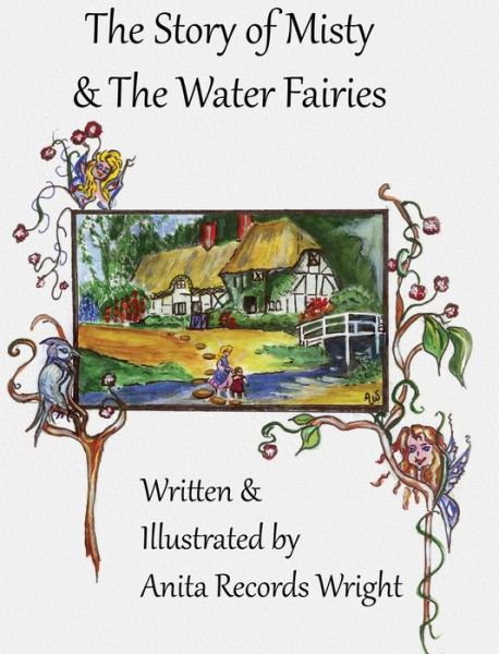 Cover for Anita R Wright · The Story of Misty and the Water Fairies (Hardcover Book) (2021)