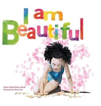 Cover for Vivian Elebiyo-Okojie · I Am Beautiful (Hardcover Book) (2021)