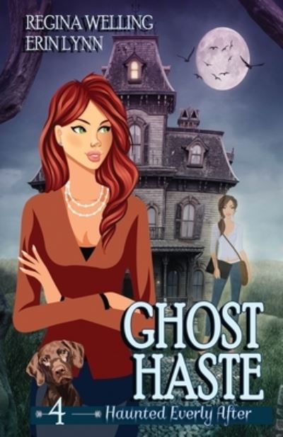 Ghost Haste - ReGina Welling - Other - Willow Hill Books - 9781953044150 - February 28, 2020