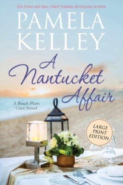 Cover for Pamela M Kelley · A Nantucket Affair: Large Print Edition (Taschenbuch) [Large type / large print edition] (2020)