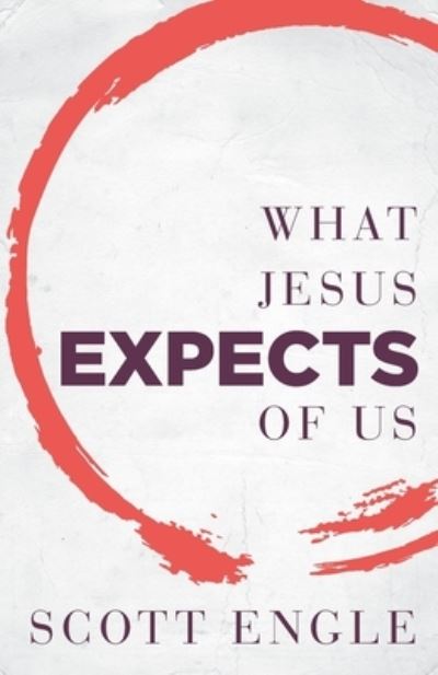 Cover for Scott Engle · What Jesus Expects of Us (Paperback Book) (2021)