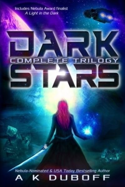 Cover for A K DuBoff · Dark Stars - Complete Trilogy (Pocketbok) (2019)