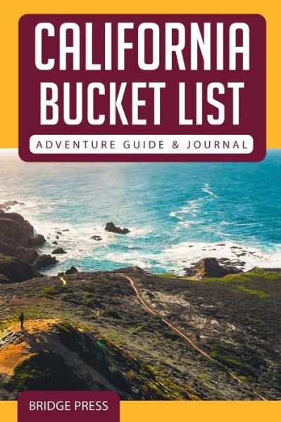 Cover for Bridge Press · California Bucket List Adventure Guide &amp; Journal (Pocketbok) (2021)