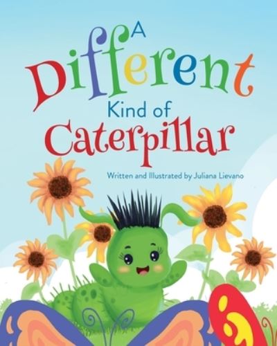 Cover for Juliana Lievano · Different Kind of Caterpillar (Book) (2022)