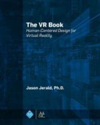 Cover for Jason Jerald · The VR Book: Human-Centered Design for Virtual Reality - ACM Books (Hardcover Book) (2015)