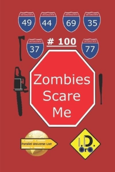 Zombies Scare Me 100 - I D Oro - Livros - Independently Published - 9781973211150 - 3 de novembro de 2017