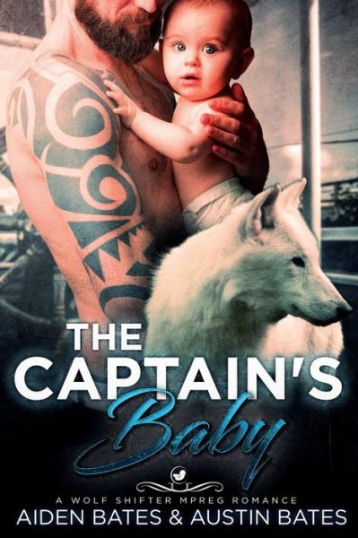 Cover for Aiden and Austin Bates · The Captain's Baby (Paperback Book) (2017)