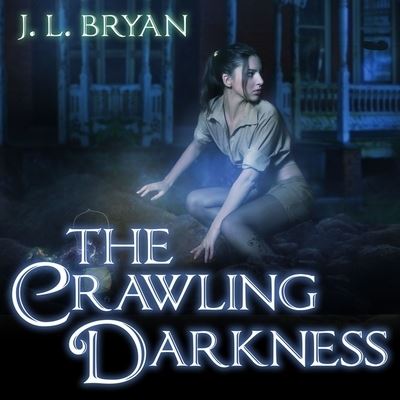 Cover for J L Bryan · The Crawling Darkness Lib/E (CD) (2015)