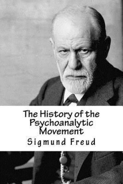 Cover for Sigmund Freud · The History of the Psychoanalytic Movement (Paperback Bog) (2017)