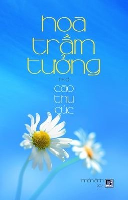 Cover for Thu Cuc Cao · Hoa Tr&amp;#7847; m T&amp;#432; &amp;#7903; ng (Buch) (2021)