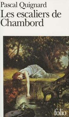 Cover for Pascal Quignard · Les Escaliers De Chambord (Collection Folio) (Paperback Book) (1991)