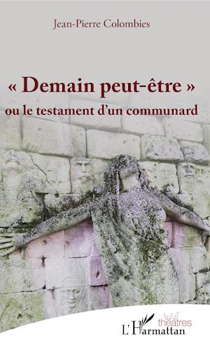 Cover for Jean-Pierre Colombies · &quot;Demain peut-être&quot; (Paperback Book) (2021)