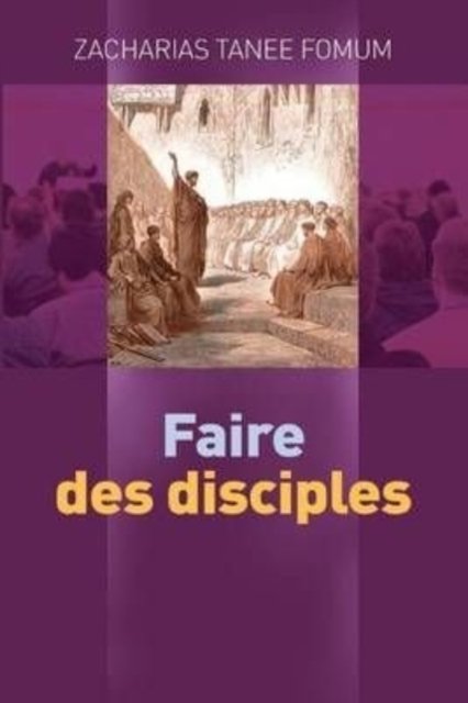 Cover for Zacharias Tanee Fomum · Faire des disciples (Paperback Book) (2015)
