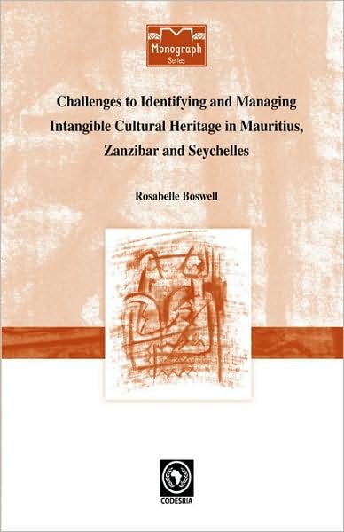 Cover for Rosabelle Boswell · Challenges to Identifying and Managing Intangible Cultural Heritage in Mauritius, Zanzibar and Seychelles (Taschenbuch) (2008)