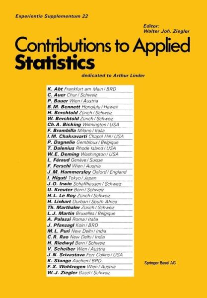 Cover for Ziegler · Contribution to Applied Statistics: Dedicated to Professor Arthur Linder - Experientia Supplementum (Taschenbuch) [Softcover reprint of the original 1st ed. 1976 edition] (2014)