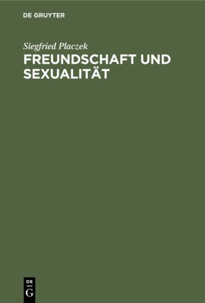 Cover for Siegfried Placzek · Freundschaft und Sexualitt (N/A) (1927)