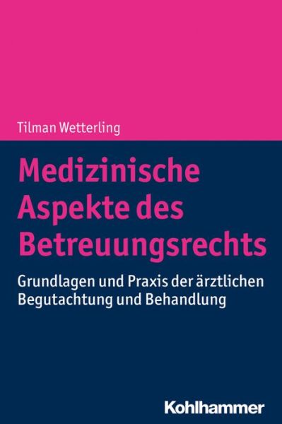 Cover for Tilman Wetterling · Medizinische Aspekte Des Betreuungsrechts (Paperback Book) (2018)