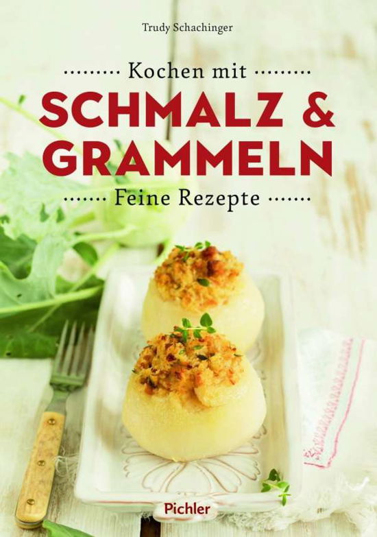 Cover for Schachinger · Kochen mit Schmalz und Gram (Book)