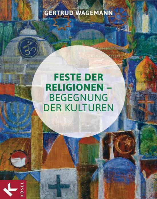 Cover for Wagemann · Feste der Religionen - Begegnu (Book)