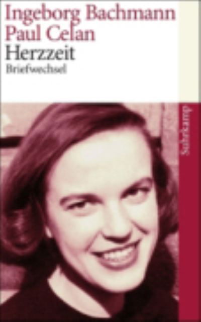 Herzzeit; Briefwechsel - Ingeborg Bachmann - Bøger - Suhrkamp Verlag - 9783518461150 - 29. september 2009