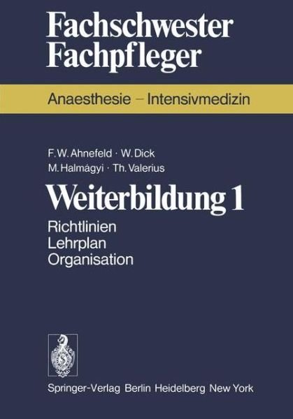 Cover for F W Ahnefeld · Weiterbildung 1: Richtlinien. Lehrplan. Organisation - Fachschwester - Fachpfleger (Paperback Bog) [German edition] (1983)