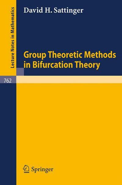 Group Theoretic Methods in Bifurcation Theory - Lecture Notes in Mathematics - David H. Sattinger - Livros - Springer-Verlag Berlin and Heidelberg Gm - 9783540097150 - 1 de novembro de 1979