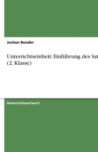 Unterrichtseinheit: Einführung d - Bender - Książki - GRIN Verlag - 9783638954150 - 16 listopada 2013