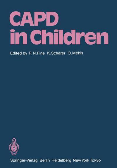 Cover for Richard N Fine · CAPD in Children: First International Symposium on CAPD in Children Held May 14-15, 1984 at Heidelberg, Germany (Paperback Book) [Softcover reprint of the original 1st ed. 1985 edition] (2011)