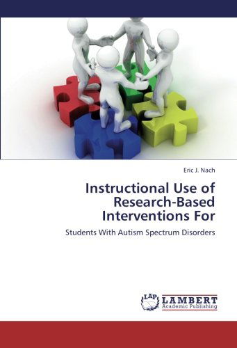 Cover for Eric J. Nach · Instructional Use of Research-based Interventions For: Students with Autism Spectrum Disorders (Paperback Book) (2012)