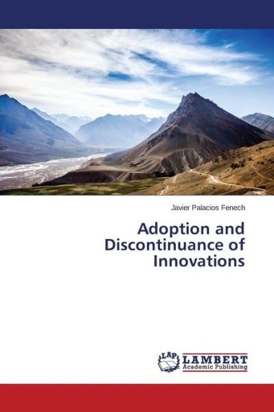 Cover for Palacios Fenech Javier · Adoption and Discontinuance of Innovations (Taschenbuch) (2015)