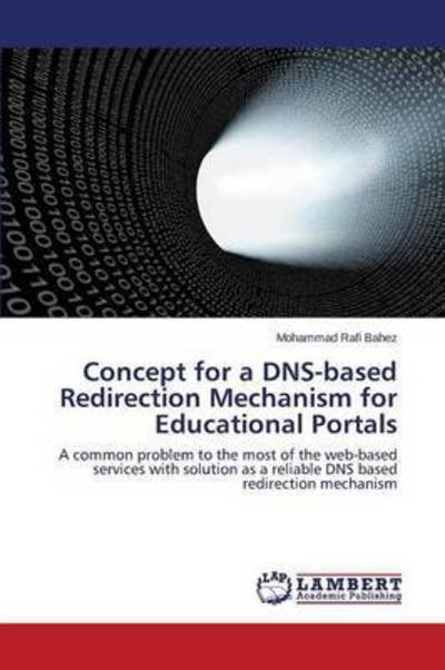 Cover for Bahez Mohammad Rafi · Concept for a Dns-based Redirection Mechanism for Educational Portals (Paperback Bog) (2015)