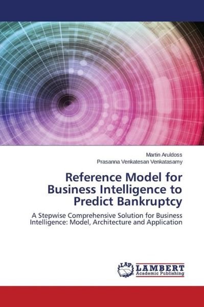 Cover for Aruldoss Martin · Reference Model for Business Intelligence to Predict Bankruptcy (Pocketbok) (2015)