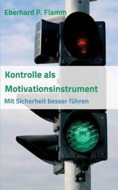 Cover for Flamm · Kontrolle als Motivationsinstrume (Book) (2016)