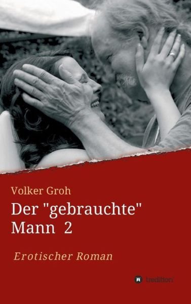 Cover for Groh · Der &quot;gebrauchte&quot; Mann (Bok) (2016)