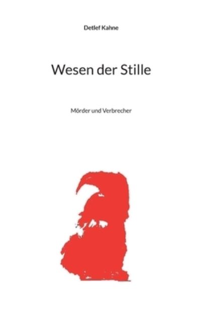 Cover for Detlef Kahne · Wesen der Stille (Taschenbuch) (2023)