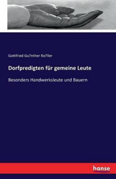 Cover for Roller · Dorfpredigten für gemeine Leute (Buch) (2016)