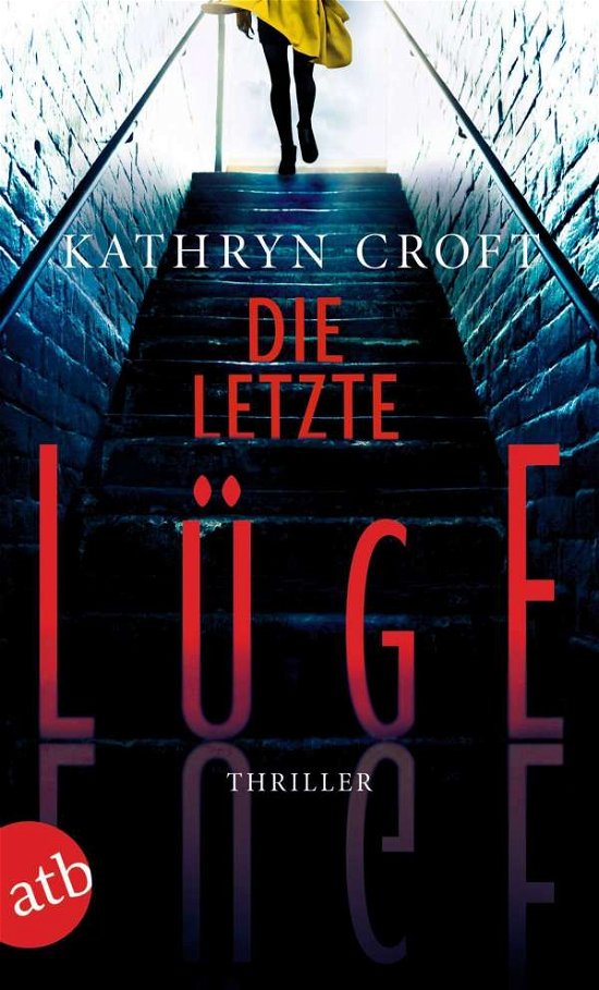 Cover for Croft · Die letzte Lüge (Buch)
