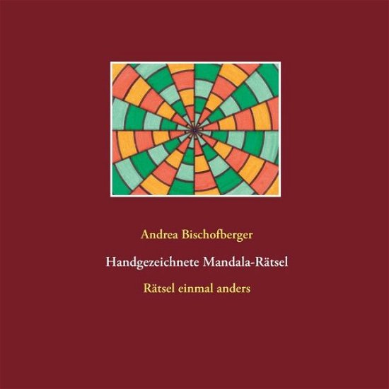 Cover for Bischofberger · Handgezeichnete Mandala-R (Buch) (2019)