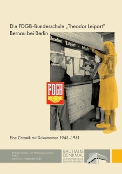 Die FDGB-Bundesschule Theodor L - Förster - Bücher -  - 9783750498150 - 15. Dezember 2020