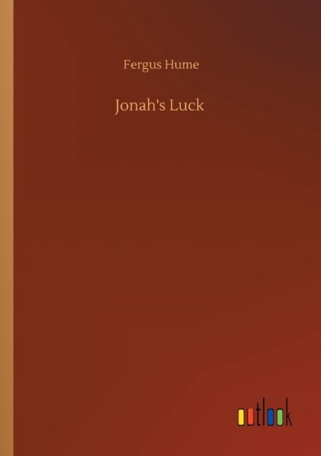 Cover for Fergus Hume · Jonah's Luck (Taschenbuch) (2020)