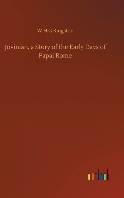 Cover for W H G Kingston · Jovinian, a Story of the Early Days of Papal Rome (Hardcover Book) (2020)