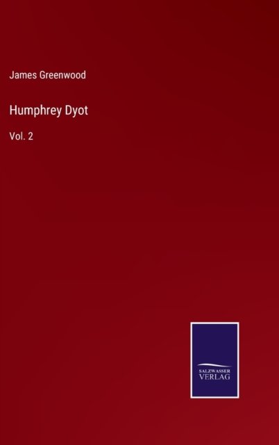 Cover for James Greenwood · Humphrey Dyot (Innbunden bok) (2022)