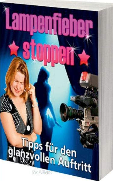 Cover for Joerg Willems · Lampenfieber stoppen: Tipps fur den glanzvollen Auftritt (Paperback Book) (2020)