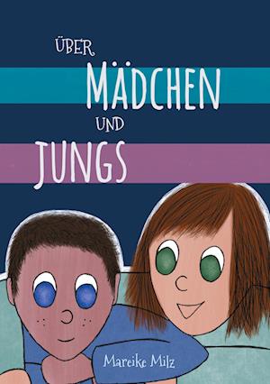Cover for Mareike Milz · Über Mädchen und Jungs (Hardcover Book) (2021)