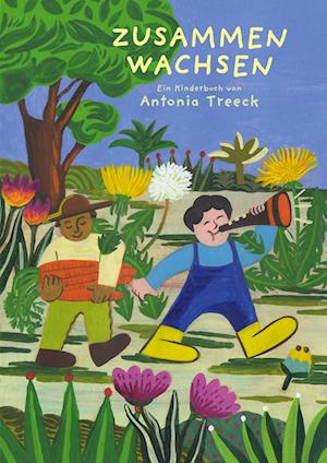 Cover for Antonia Treeck · Zusammen Wachsen (Paperback Book) (2021)