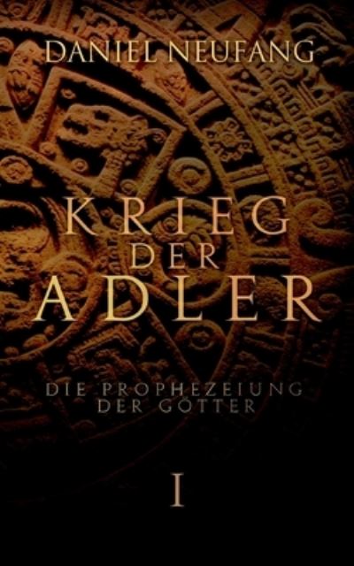 Cover for Daniel Neufang · Krieg der Adler (Paperback Book) (2022)