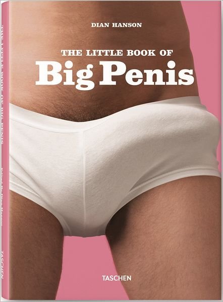 The Little Book of Big Penis - Dian Hanson - Boeken - Taschen GmbH - 9783836532150 - 12 september 2019