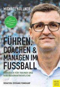 Cover for Köllner · Führen, coachen &amp; managen im Fu (Book)