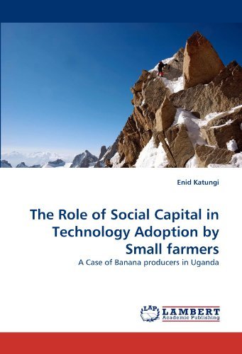 Cover for Enid Katungi · The Role of Social Capital in Technology Adoption by Small Farmers: a Case of Banana Producers in Uganda (Paperback Book) (2011)